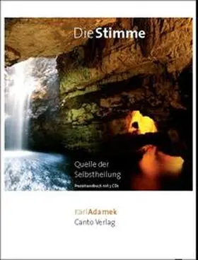 Adamek |  Die Stimme - Quelle der Selbstheilung | Buch |  Sack Fachmedien