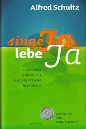 Schultz |  Singe JA, lebe JA | Buch |  Sack Fachmedien