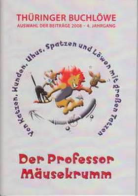 Salin / von Trott zu Solz / Bock |  Thüringer Buchlöwe / Der Professor Mäusekrumm | Buch |  Sack Fachmedien
