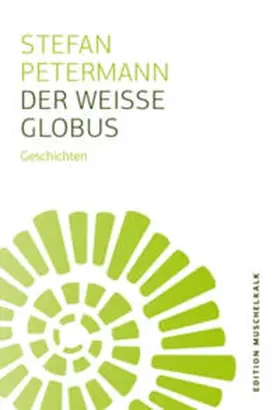 Petermann |  Der weisse Globus | Buch |  Sack Fachmedien