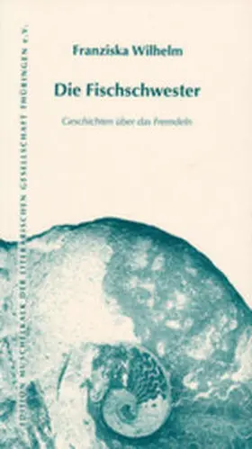 Wilhelm |  Die Fischschwester | Buch |  Sack Fachmedien