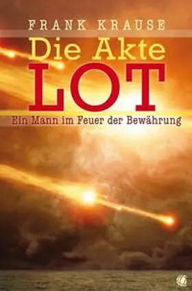 Krause |  Die Akte Lot | Buch |  Sack Fachmedien