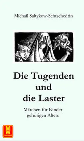 Saltykow-Schtschedrin |  Die Tugenden und die Laster | Buch |  Sack Fachmedien