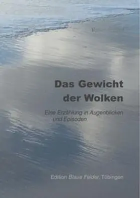 Friebel |  Das Gewicht der Wolken | Buch |  Sack Fachmedien