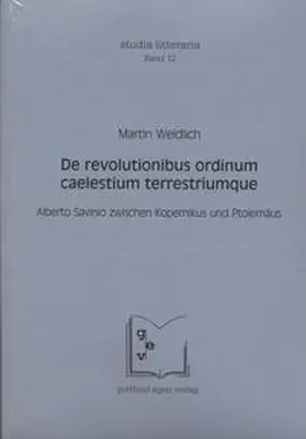 Weidlich |  De Revolutionibus Ordinum Caelestium Terrestriumque. Alberto Savinio zwischen Kopernikus und Ptolemäus | Buch |  Sack Fachmedien