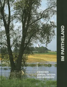 Nabert / Schirmbeck / Winkler |  Im Partheland zwischen Leipzig, Taucha und Borsdorf | Buch |  Sack Fachmedien