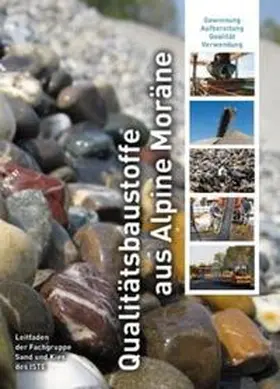 Aufrecht / Brunner / Chakar |  Qualitätsbaustoffe aus Alpine Moräne | Buch |  Sack Fachmedien