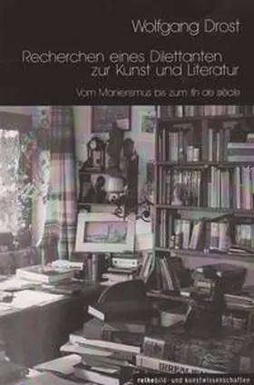 Drost |  Recherchen eines Dilettanten zur Kunst und Literatur | Buch |  Sack Fachmedien