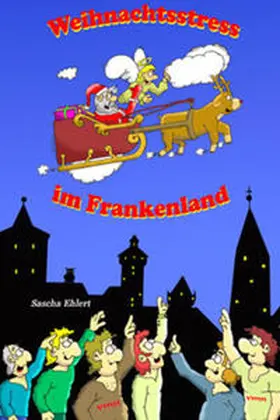 Ehlert |  Weihnachtsstress im Frankenland | Buch |  Sack Fachmedien