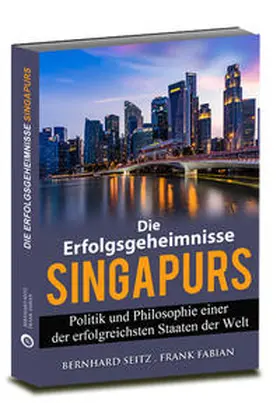 Seitz / Fabian |  Die Erfolgsgeheimnisse Singapurs | Buch |  Sack Fachmedien