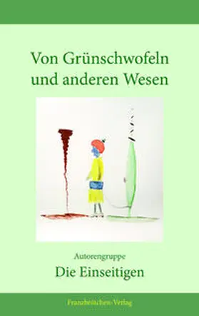 Beseler / Bremer / Haedge |  Von Grünschwofeln und anderen Wesen | Buch |  Sack Fachmedien