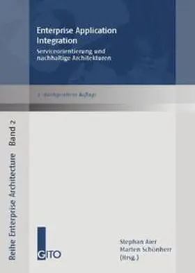 Aier / Schönherr |  Enterprise Application Integration - Serviceorientierung und nachhaltige Architekturen | Buch |  Sack Fachmedien