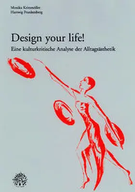 Kritzmöller / Frankenberg |  Design your life! | Buch |  Sack Fachmedien