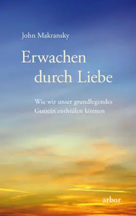 Makransky / Osgood |  Erwachen durch Liebe | Buch |  Sack Fachmedien