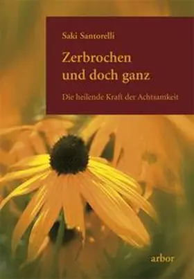 Santorelli |  Zerbrochen und doch ganz | Buch |  Sack Fachmedien