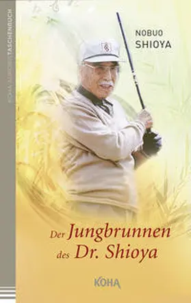 Shioya |  Der Jungbrunnen des Dr. Shioya | Buch |  Sack Fachmedien