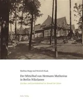 Hopp / Kaak | Der Mittelhof von Hermann Muthesius in Berlin-Nikolassee | Buch | 978-3-936872-56-9 | sack.de