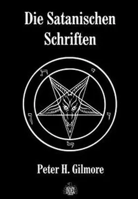 Gilmore |  Die Satanischen Schriften | Buch |  Sack Fachmedien