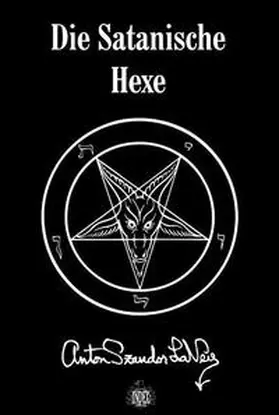 LaVey / Lavey |  Die Satanische Hexe | Buch |  Sack Fachmedien