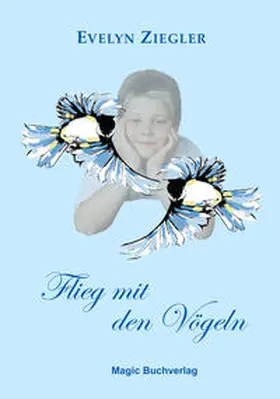 Ziegler |  Flieg mit den Vögeln | Buch |  Sack Fachmedien