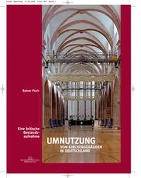 Fisch |  Fisch, R: Umnutzung von Kirchengebäuden in Deutschland | Buch |  Sack Fachmedien