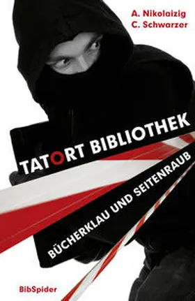 Nikolaizig / Schwarzer |  Tatort Bibliothek | Buch |  Sack Fachmedien
