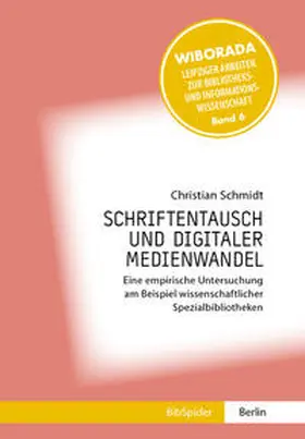 Schmidt |  Schriftentausch und Digitaler Medienwandel | Buch |  Sack Fachmedien