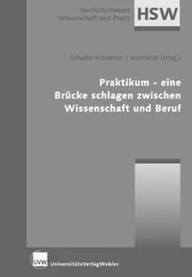 Schulze-Krüdener / Homfeld |  Praktikum - Ein Brücke schlagen zwischen Wissenschaft und Beruf | Buch |  Sack Fachmedien