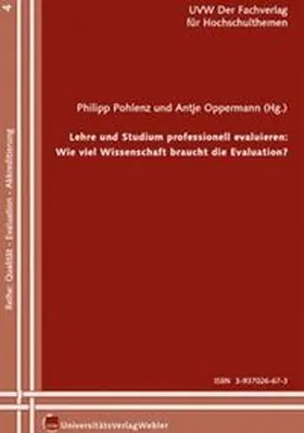 Pohlenz / Oppermann |  Lehre und Studium professionell evaluieren: Wie viel Wissenschaft braucht die Evaluation? | Buch |  Sack Fachmedien