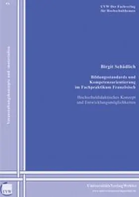 Schädlich |  Bildungsstandards und Kompetenzorientierung im Fachpraktikum Französisch | Buch |  Sack Fachmedien