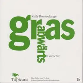 Rousselange / Saarländisches Künstlerhaus |  Grasabbwärts - Gedichte | Buch |  Sack Fachmedien