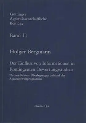 Bergmann |  Der Einfluss von Informationen in Kontingenten Bewertungsstudien | Buch |  Sack Fachmedien