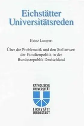 Kath. Uni Eichstätt Ingolstadt / Lampert |  Eichstätter Universitätsreden Heinz Lampert | Buch |  Sack Fachmedien