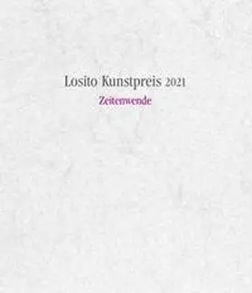 Losito Kressmann-Zschach Foundation / Zeisler |  Losito Kunstpreis 2021 | Buch |  Sack Fachmedien