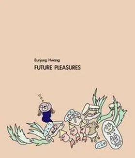 Hwang |  Future Pleasures | Buch |  Sack Fachmedien
