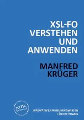 Krüger |  XSL-FO verstehen und anwenden | Buch |  Sack Fachmedien
