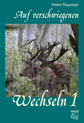 Ripperger |  Auf verschwiegenen Wechseln - Band 1 | Buch |  Sack Fachmedien