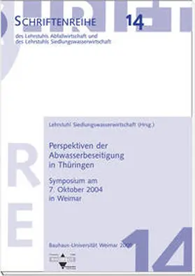 Lehrstuhl Siedlungswasserwirtschaft Weimar / Berndt / Kämpfer |  Perspektiven der Abwasserbeseitigung in Thüringen | Buch |  Sack Fachmedien