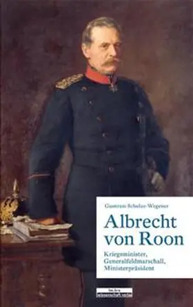 Schulze-Wegener |  Albrecht von Roon | Buch |  Sack Fachmedien