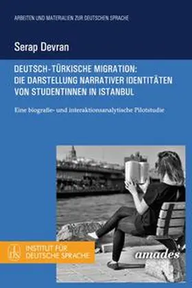 Devran |  Deutsch-türkische Migration: Die Darstellung narrativer Identitäten von Studentinnen in Istanbul | Buch |  Sack Fachmedien