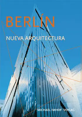 Imhof / Krempel |  Berlin Nueva Arquitectura | Buch |  Sack Fachmedien