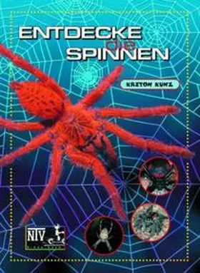 Kunz |  Entdecke Spinnen | Buch |  Sack Fachmedien