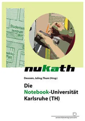 Deussen / Juling / Thum |  Die Notebook-Universität Karlsruhe (TH) NUKATH | Buch |  Sack Fachmedien
