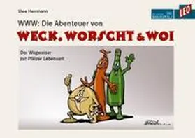 Herrmann |  WWW: Die Abenteuer von WECK, WORSCHT & WOI | Buch |  Sack Fachmedien