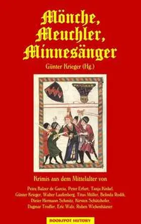 Krieger / Balzer de Garcia / Erfurt |  Mönche, Meuchler, Minnesänger | Buch |  Sack Fachmedien