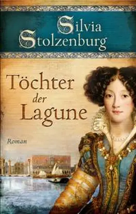 Stolzenburg |  Töchter der Lagune | Buch |  Sack Fachmedien