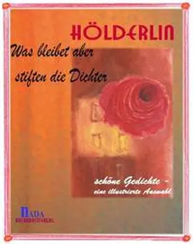 Hölderlin |  Was bleibet aber stiften die Dichter | Buch |  Sack Fachmedien