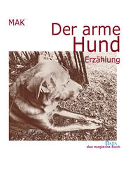 MAK |  Der arme Hund | Buch |  Sack Fachmedien
