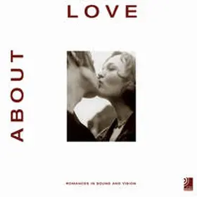 Earbooks |  About Love - Romances in Sound and Vision | Buch |  Sack Fachmedien