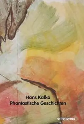 Kafka / Schmitt Scheubel |  Phantastische Geschichten | Buch |  Sack Fachmedien